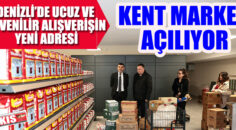 DENİZLİ’DE Kent Market açılıyor !