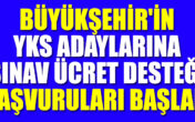 Büyükşehir’in YKS adaylarına sınav ücret desteği başvuruları başladı