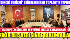 “Denizli Turizmi” Değerlendirme Toplantısı yapıldı