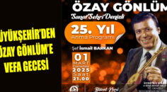 Büyükşehir’den Özay Gönlüm’e vefa gecesi