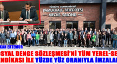 Sosyal Denge Sözleşmesi yüzde yüz oranla imzalandı