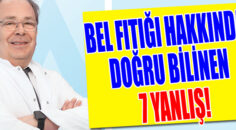 BEL FITIĞI HAKKINDA DOĞRU BİLİNEN 7 YANLIŞ!