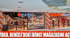 Evidea, Denizli’deki İkinci Mağazasını Açtı!