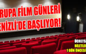 AVRUPA FİLM GÜNLERİ DENİZLİ’DE BAŞLIYOR!