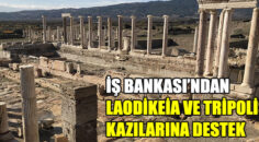 İş Bankası’ndan Laodikeia ve Tripolis kazılarına destek