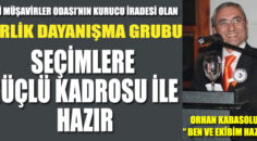 DSMMMO SEÇİMLERİNE KABASOLUK ve EKİBİ HAZIR