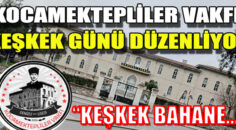 KOCAMEKTEPLİLER VAKFI KEŞKEK GÜNÜ DÜZENLİYOR