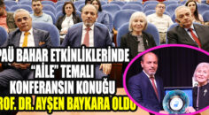 PAÜ Bahar Etkinliklerinde “Aile” Temalı Konferansın Konuğu Prof. Dr. Ayşen Baykara Oldu