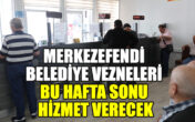 VEZNELER CUMARTESİ VE PAZAR GÜNÜ AÇIK