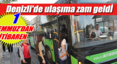 DENİZLİ’DE ULAŞIMA ZAM