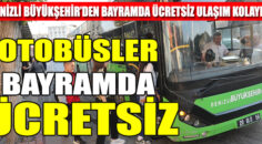 Denizli Büyükşehir’den bayramda ücretsiz ulaşım kolaylığı