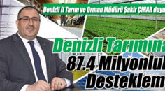 Denizli Tarımına 87.4 Milyonluk Destekleme