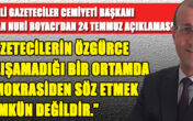 Denizli Gazeteciler Cemiyeti Başkanı Osman Nuri Boyacı’dan 24 Temmuz mesajı