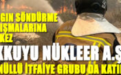 YANGIN SÖNDÜRME ÇALIŞMALARINA SİLİFKE AKKUYU NÜKLEER ŞİRKETİNDEN DESTEK