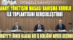 SANAYİ YÖNETİŞİM MASASI DANIŞMA KURULU İLK TOPLANTISINI GERÇEKLEŞTİRDİ