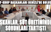 SÜT ÜRETİMİNDEKİ SORUNLAR TARTIŞILDI