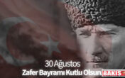 ZAFER BAYRAMI’MIZ KUTLU OLSUN !