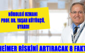 Alzheimer riskini artıracak 8 faktör