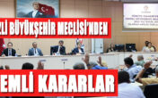 Denizli Büyükşehir Meclisi’nden önemli kararlar