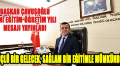 Başkan Çavuşoğlu’ndan yeni eğitim-öğretim yılı mesajı