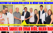 İlhan”Bu mazbata, sadece bir evrak değil; halkın iradesi…”