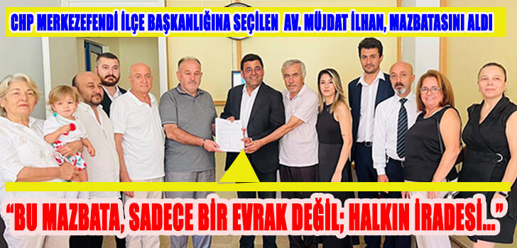 İlhan”Bu mazbata, sadece bir evrak değil; halkın iradesi…”