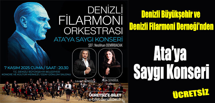Denizli Büyükşehir ve Denizli Filarmoni Derneği’nden Ata’ya Saygı Konseri Denizli Büyükşehir ve Denizli Filarmoni Derneği’nden Ata’ya Saygı Konseri