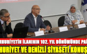 Cumhuriyetin İlanının 102. Yıl Dönümünde PAÜ’de, Cumhuriyet ve Denizli Siyaseti Konuşuldu