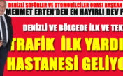 BAŞKAN ADAYI ERTEN’DEN EN HAYIRLI DEV PROJE