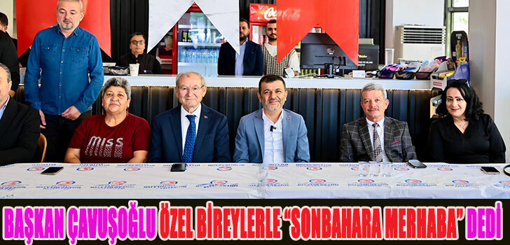Başkan Çavuşoğlu özel bireylerle “Sonbahara Merhaba” dedi