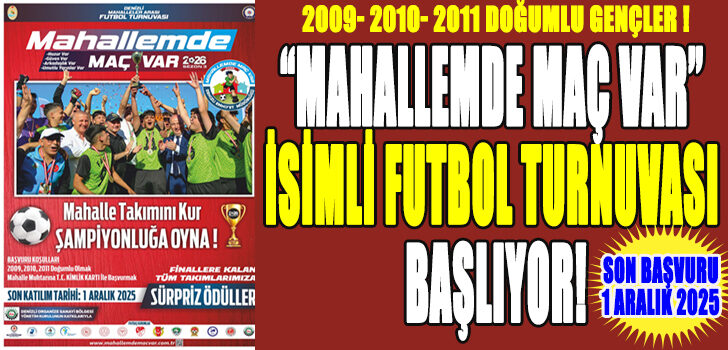 “Mahallemde Maç Var” turnuvası, BAŞLIYOR! “Mahallemde Maç Var” turnuvası, BAŞLIYOR!