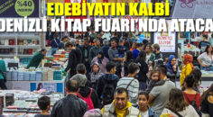 Edebiyatın kalbi Denizli Kitap Fuarı’nda atacak
