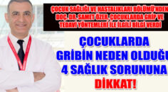 ÇOCUKLARDA GRİBİN NEDEN OLDUĞU 4 SAĞLIK SORUNUNA DİKKAT!