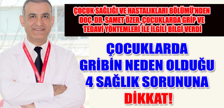 ÇOCUKLARDA GRİBİN NEDEN OLDUĞU 4 SAĞLIK SORUNUNA DİKKAT! ÇOCUKLARDA GRİBİN NEDEN OLDUĞU 4 SAĞLIK SORUNUNA DİKKAT!