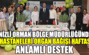 Denizli Orman Bölge Müdürlüğünden PAÜ Hastaneleri Organ Bağışı Haftasına Anlamlı Destek