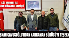 Başkan Çavuşoğlu’ndan kahraman sürücüye teşekkür