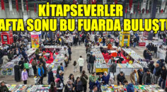 KİTAPSEVERLER HAFTA SONU BU FUARDA BULUŞTU