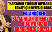 TESK GENEL BAŞKANI PALANDÖKEN YENİDEN YAPILANDIRMA İSTEDİ