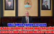 VALİ ÖMER FARUK COŞKUN’dan  10 ARALIK DÜNYA İNSAN HAKLARI GÜNÜ KUTLAMA MESAJI