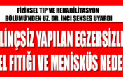 BİLİNÇSİZ YAPILAN EGZERSİZLER BEL FITIĞI VE MENİSKÜS NEDENİ