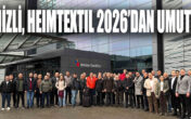 DENİZLİ, HEIMTEXTIL 2026’DAN UMUTLU