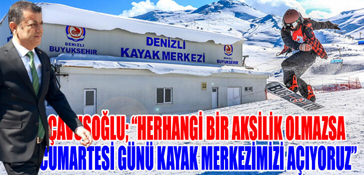 DENİZLİ KAYAK MERKEZİ AÇILIYOR DENİZLİ KAYAK MERKEZİ AÇILIYOR