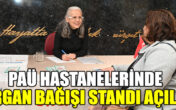 PAÜ HASTANELERİNDE ORGAN BAĞIŞI STANDI
