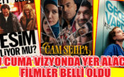 BU CUMA VİZYONDA YER ALACAK FİLMLER