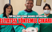 PAÜ HASTANELERİNDE BAŞARILI OPERASYON