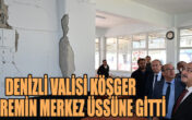 VALİ KÖŞGER DEPREMİN MERKEZ ÜSSÜNE GİTTİ