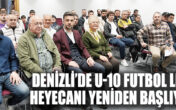 Denizli’de U-10 Futbol Ligi heyecanı yeniden başlıyor
