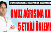OMUZ AĞRISINA KARŞI 5 ETKİLİ ÖNLEM!