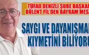 TÜFAD DENİZLİ ŞUBE BAŞKANI FİL’DEN MESAJ