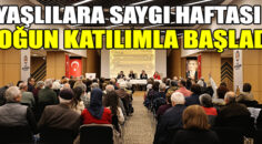 Yaşlılara Saygı Haftası yoğun katılımla başladı